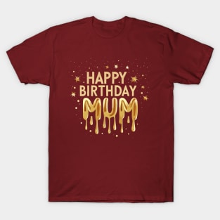 Happy Birthday Mum T-Shirt